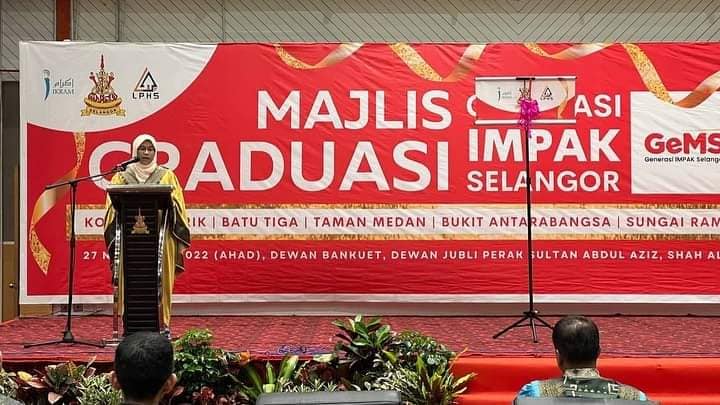 MAJLIS GRADUASI GENERASI IMPAK SELANGOR (GeMS) MAJLIS GRADUASI GENERASI IMPAK SELANGOR (GeMS) TARIKH: 27 NOVEMBER 2022 (AHAD) TEMPAT: DEWAN BANKUET, DEWAN JUBLI PERAK SHAH ALAM, SELANGOR